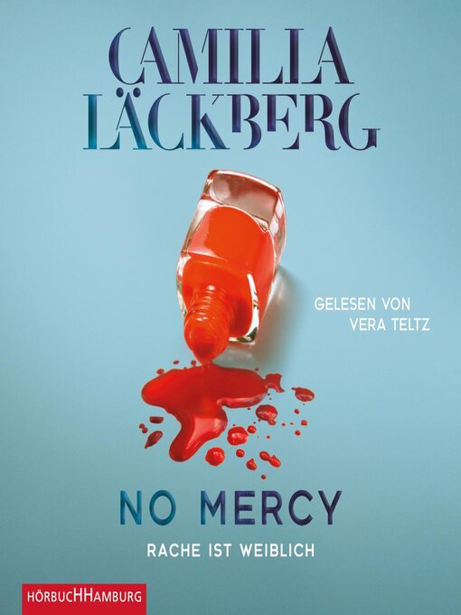 Title details for No Mercy. Rache ist weiblich by Camilla Läckberg - Available